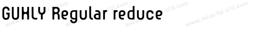 GUHLY Regular reduce字体转换